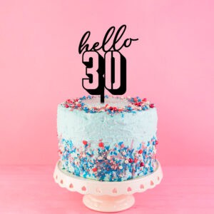 Stunning hello 30 cake topper on a beautifully decorated birthday cake