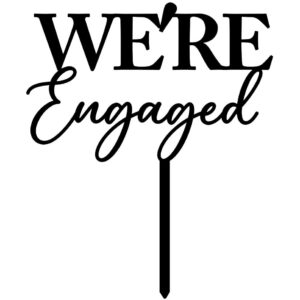 We're engaged cake topper in black acrylic